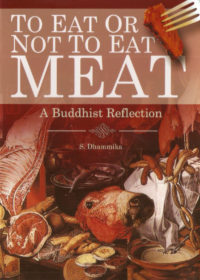 To eat or Not Eat Meat, A Buddhist Reflection
